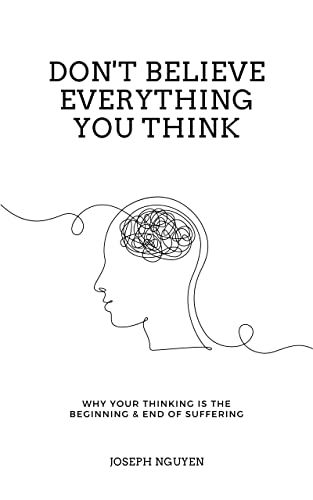 Don’t Believe Everything You Think