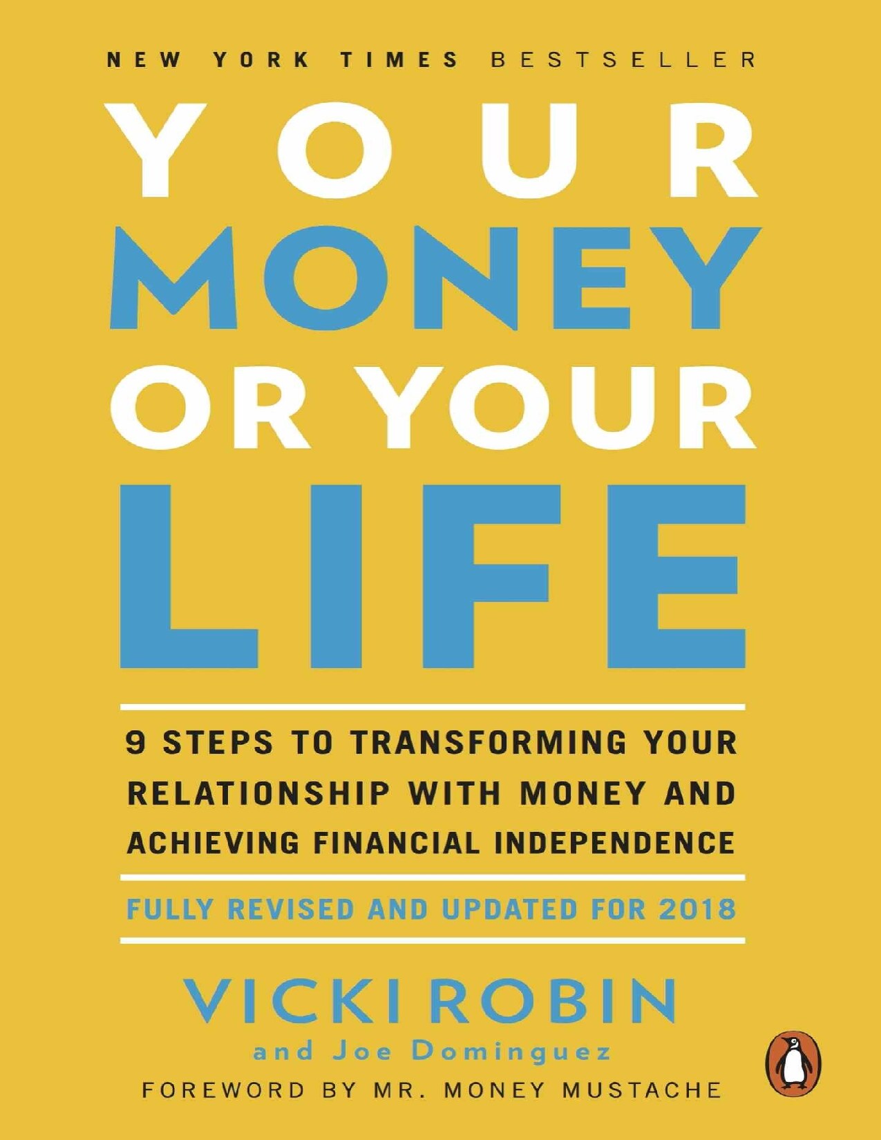 Your Money or Your Life: 9 Steps to Transforming Your Relationship With Money and Achieving Financial Independence