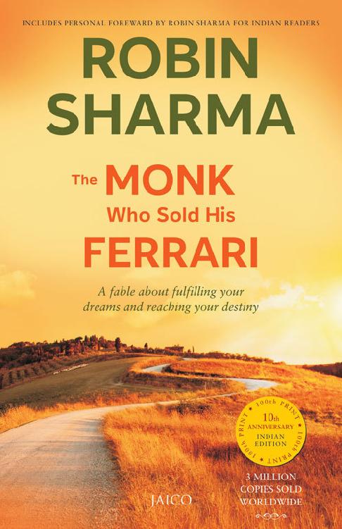 The Monk Who Sold His Ferrari: A Fable About Fulfilling Your Dreams & Reaching Your Destiny